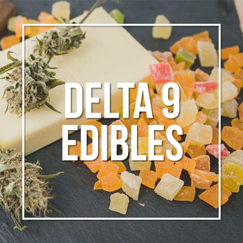 Delta 9 Edibles